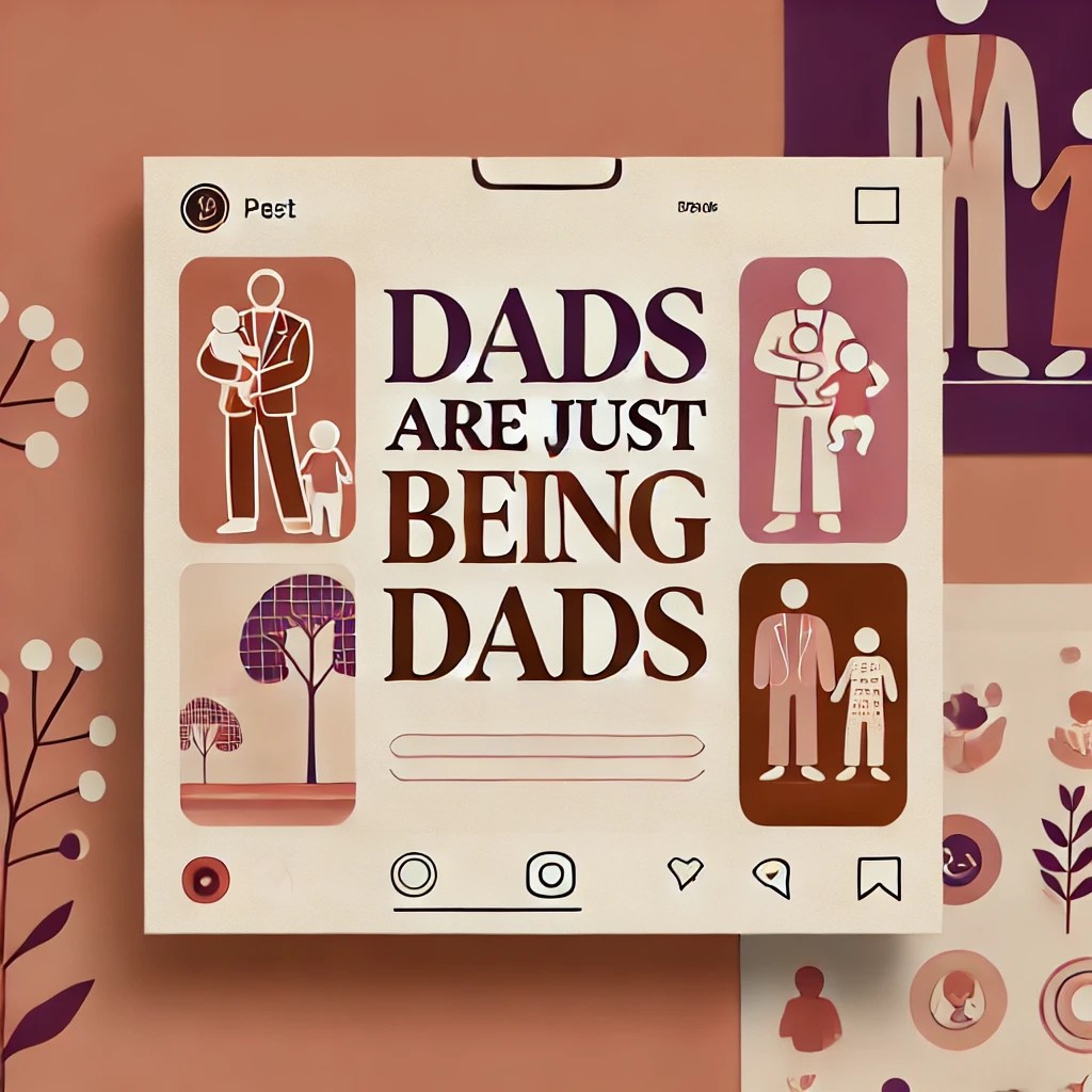 PSA: Dads do not “help” or “babysit”!